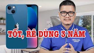 Tư vấn điện thoại: iPhone nào tốt nhất dùng thoải mái 3 năm?