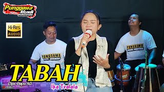 TABAH - Ika Tralala Punggawa Musik