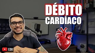DÉBITO CARDÍACO [Cardio 22]