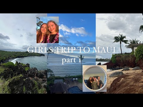 MAUI GIRLS TRIP VLOG | day 1-2