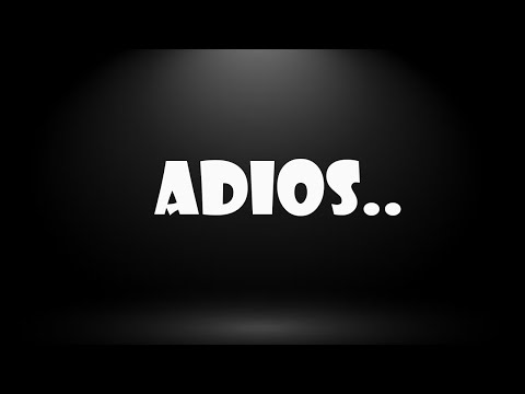 ADIOS...