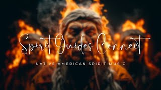 Spirit Guides Connect: Lakota Wisdom Quest | Native American Chant