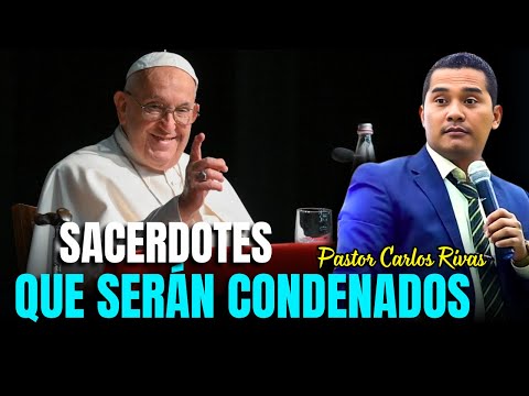 Escuchen pastores y sacerdotes - Pastor Carlos Rivas