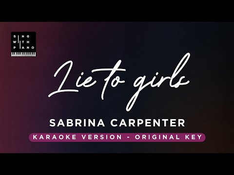 Lie to girls – Sabrina Carpenter (Original Key Karaoke) -Piano Instrumental Cover with Lyrics