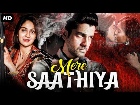 MERE SAATHIYA - South Indian Movies Dubbed In Hindi Full Romantic Movie | Arjan Bajwa, Ankitha