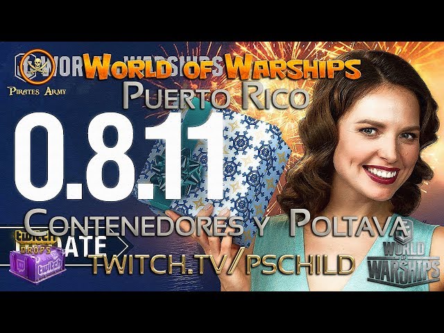 World of Warships Español - Sorteo Poltava, Santa Claus y... ¿Puerto Rico?  - Update 0.8.11