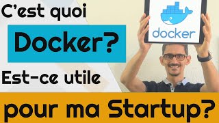 C'est quoi Docker? Est-ce utile pour ma Startup?