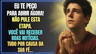 ❤️ São Carlos Acutis diz: “Eu ordeno que você abra isto agora. Você vai ouvir algo bom...”