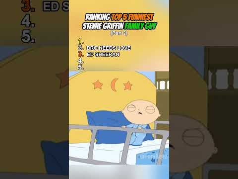 Ranking Top 5 Funniest Stewie Griffin in Family Guy (Part 2)