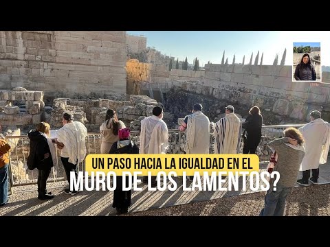 Cómo es el KOTEL Igualitario donde hombres y mujeres judíos rezan juntos?