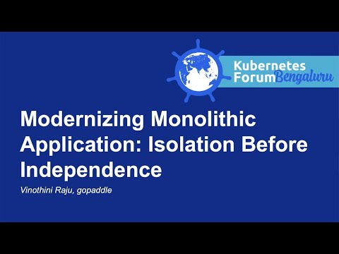 Modernizing Monolithic Application: Isolation Before Independence