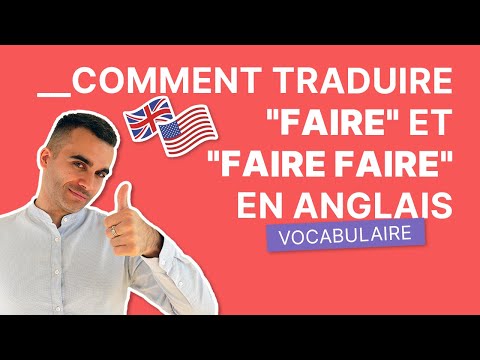 "Faire" et "Faire Faire" en Anglais | Vocabulaire Facile