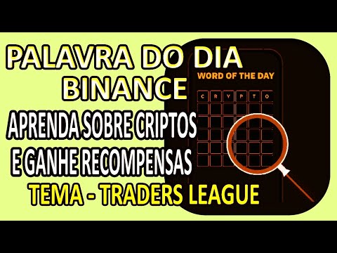 TODAS AS PALAVRAS DO DIA BINANCE - TRADERS LEAGUE - WOTD