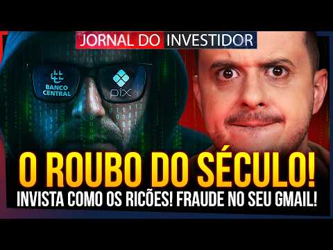 O Roubo do Século no PIX! Roubo também pelo anúncio no seu Gmail! O ETF que copia os Bilionários!