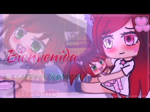 🙈💕Bienvenida a nuestra familia Isabella💕🙈//Valeria Gtz Gacha Club