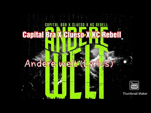 Capital Bra X Clueso X KC Rebell Andere Welt (Lyrics