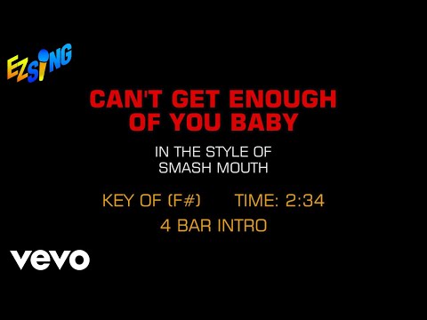 Smash Mouth – Can’t Get Enough Of You Baby (Karaoke)