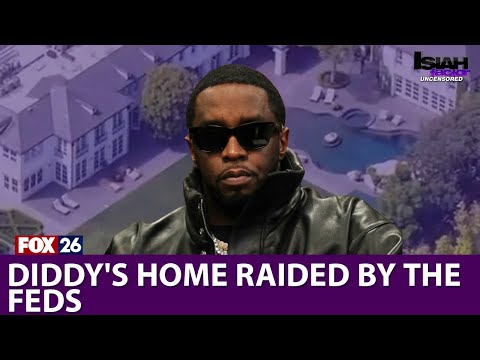 Diddy's home raided by federal agents