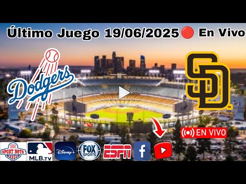 Donde ver Dodgers vs. Padres en vivo, Hoy jueves 19 de Junio, Último Juego MLB 2025 béisbol