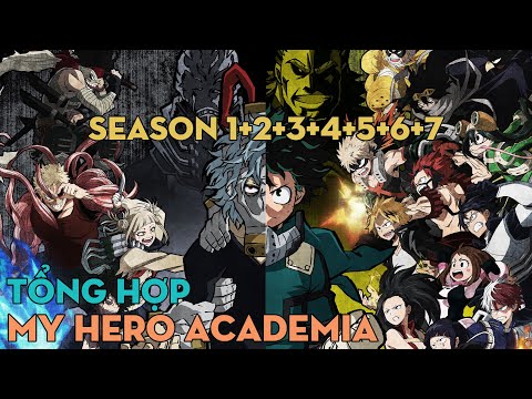 TỔNG HỢP "Học Viện Anh Hùng" | Season 1+2+3+4+5+6+7 | AL Anime