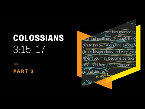 Songs Rich with the Word of Christ: Colossians 3:15–17, Part 3