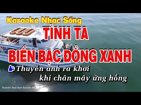 Karaoke Tình Ta Biển Bạc Đồng Xanh