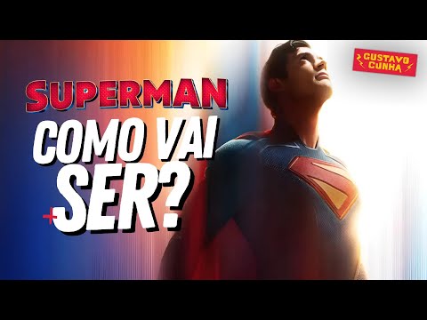 SUPERMAN 2025 - O DESAFIO DE UMA NOVA VERSÃO