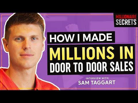 SAM TAGGART | How I Made Millions In Door To Door Sales