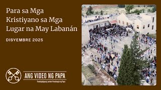 Para sa mga Kristiyano sa Konteksto ng Digmaan o Tunggalian - Ang Video ng Papa - Disyembre 2025