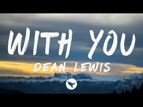 Dean Lewis - With You (Lyrics)