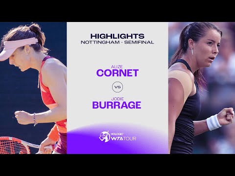 Alize Cornet vs. Jodie Burrage | 2023 Nottingham Semifinal | WTA Match Highlights