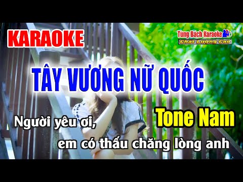 TÂY VƯƠNG NỮ QUỐC || Karaoke Tone Nam – Karaoke Nhạc Sống Tùng Bách