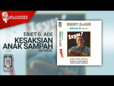 Ebiet G. Ade – Kesaksian Anak Sampah (Official Karaoke Video) | No Vocal