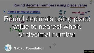 Round decimals using place value to nearest whole or decimal number