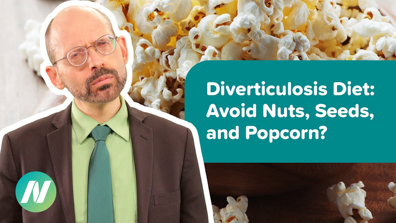 Diverticulosis Diet: Should Nuts, Seeds, and Popcorn Be Avoided?