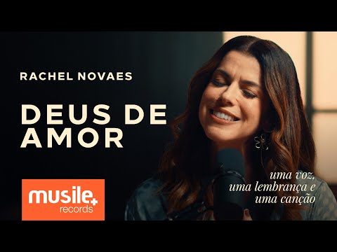 Rachel Novaes – Deus de Amor – Acústico | Clipe Oficial