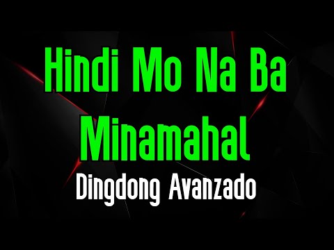 Hindi Mo Na Ba Minamahal – Dingdong  Avanzado | Original Karaoke Sound