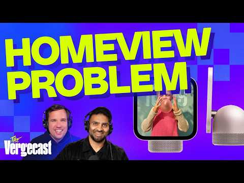 Apple's HomeView has an app problem | The Vergecast