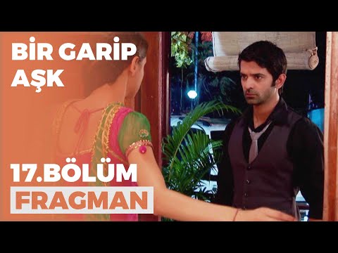 Bir Garip Aşk 17. Bölüm Fragmanı - 25 Eylül Pazar