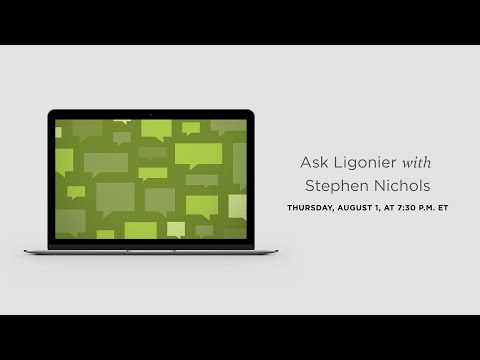 Ask Ligonier Live with Stephen Nichols