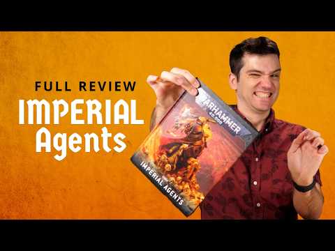 NEW Imperial Agents Codex Review - Warhammer 40k