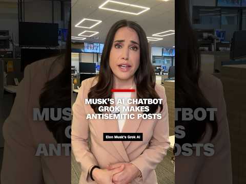 Musk’s AI chatbot Grok makes antisemitic posts
