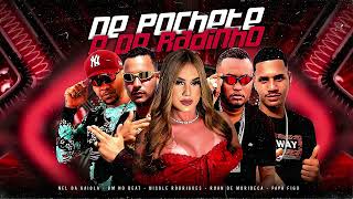 DE POCHETE E DE RADINHO - RUAN DE MURIBECA, BM NO BEAT, NEL DA GAIOLA, PAPA FIGO, NICOLE RODRIGUES