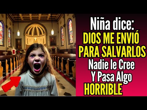 Niña Entra a la Iglesia y le dice al Sacerdote que Dios la Envió para Salvarlos. Lo que Pasa Después