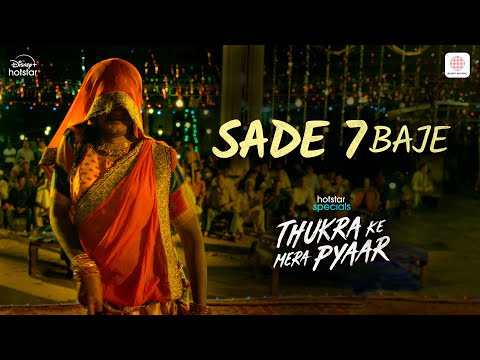 Sade 7 Baje | Thukra Ke Mera Pyaar | Sanchita Basu, Dhaval Thakur | Veeral, Sudesh, Kamal, Saket