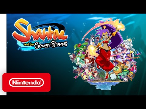 Shantae and the Seven Sirens - Launch Trailer - Nintendo Switch