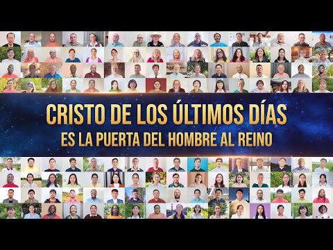 Coro cristiano | Cristo de los últimos días es la puerta del hombre al reino