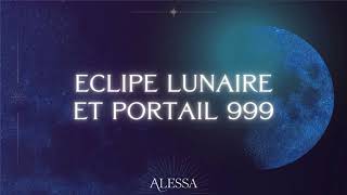 Portail 999 et éclipse lunaire du 7/09