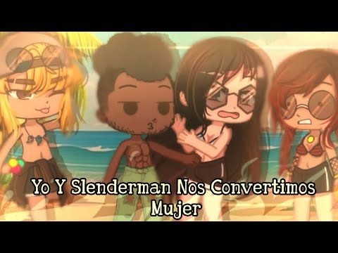 Un Día Siendo Mujer Con Slenderman En La Playa  1/2🥴🥴 7u7 || Serie Original ||