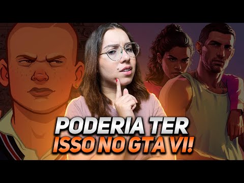 COMO BULLY PODE INFLUENCIAR O GTA VI?